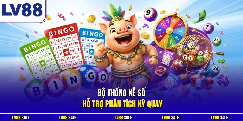 Bộ thống kê số hỗ trợ phân tích kỳ quay